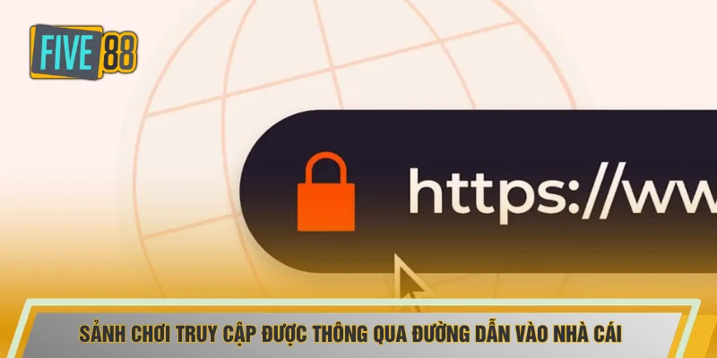 Sảnh chơi truy cập được thông qua đường dẫn vào nhà cái
